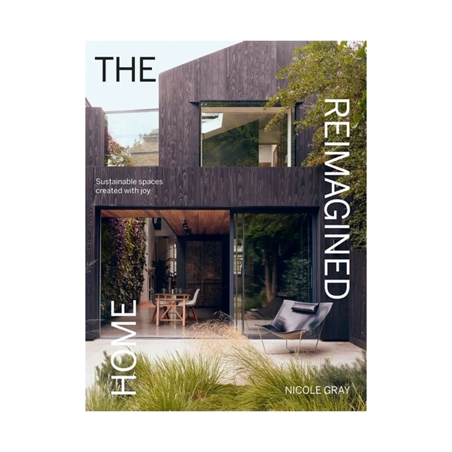 The Reimagined Home by Nicole Gray